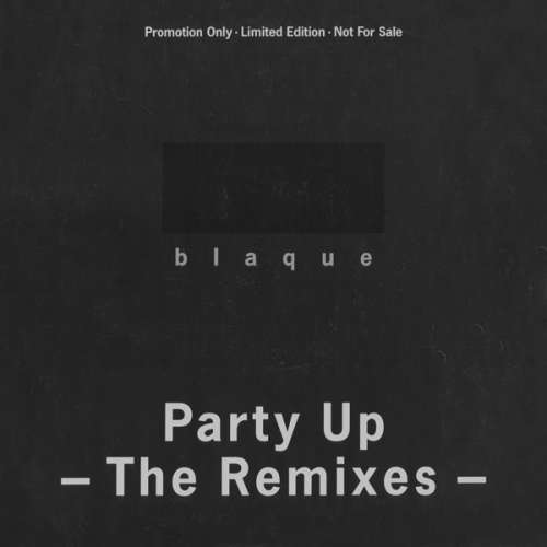 Cover Blaque - Party Up (The Remixes) (12, Ltd, Promo) Schallplatten Ankauf