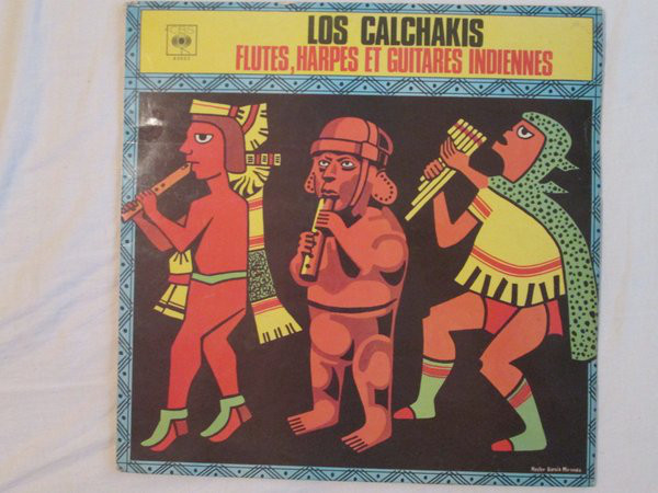 Cover Los Calchakis - Flutes,Harpes Et Guitares Indiennes (LP) Schallplatten Ankauf