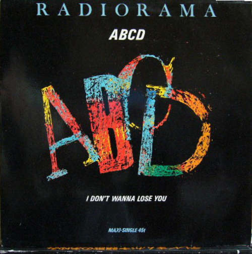 Cover Radiorama - ABCD / I Don't Wanna Loose You (12, Maxi) Schallplatten Ankauf