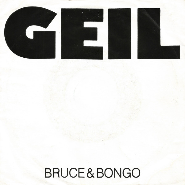 Cover Bruce & Bongo - Geil (7, Single) Schallplatten Ankauf