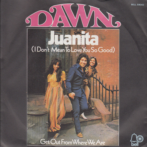 Bild Dawn (5) - Juanita (I Don't Mean To Love You So Good) / Get Out From Where We Are (7, Single) Schallplatten Ankauf