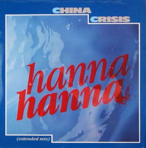 Cover China Crisis - Hanna Hanna (Extended Mix) (12) Schallplatten Ankauf