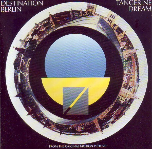 Cover Tangerine Dream - Destination Berlin (From The Original Motion Picture) (CD, Album) Schallplatten Ankauf