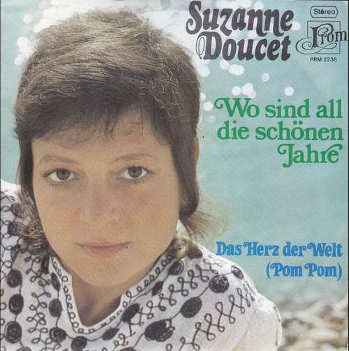 Cover Suzanne Doucet - Wo Sind All Die Schönen Jahre (7, Single) Schallplatten Ankauf