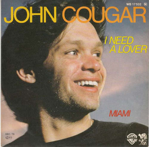 Cover John Cougar* - I Need A Lover (7, Single) Schallplatten Ankauf
