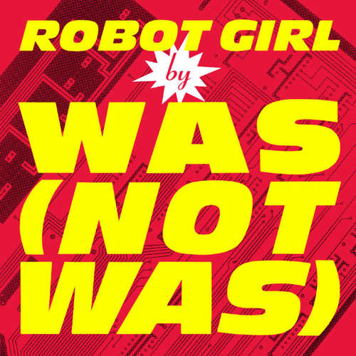 Cover Was (Not Was) - Robot Girl (Remix) (12) Schallplatten Ankauf
