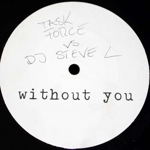 Cover Task Force vs. DJ Steve L - Without You (12, Promo) Schallplatten Ankauf