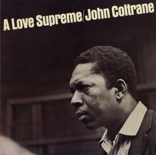 Cover John Coltrane - A Love Supreme (LP, Album, Ltd, RE, RM, Gat) Schallplatten Ankauf