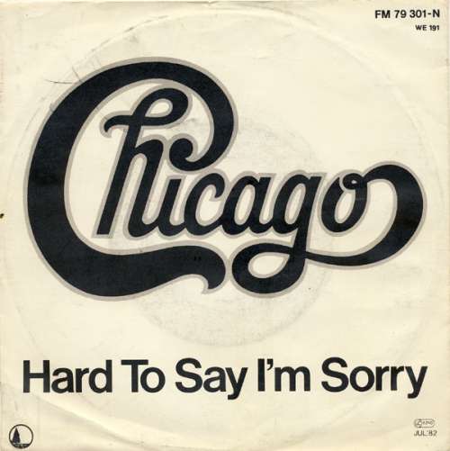 Bild Chicago (2) - Hard To Say I'm Sorry (7, Single) Schallplatten Ankauf