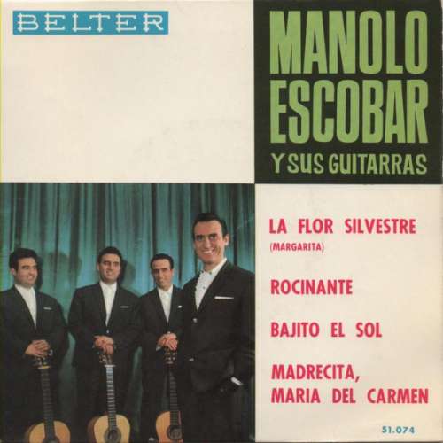 Cover Manolo Escobar Y Sus Guitarras - La Flor Silvestre / Rocinante / Bajito El Sol / Madrecita, Maria Del Carmen (7, EP) Schallplatten Ankauf