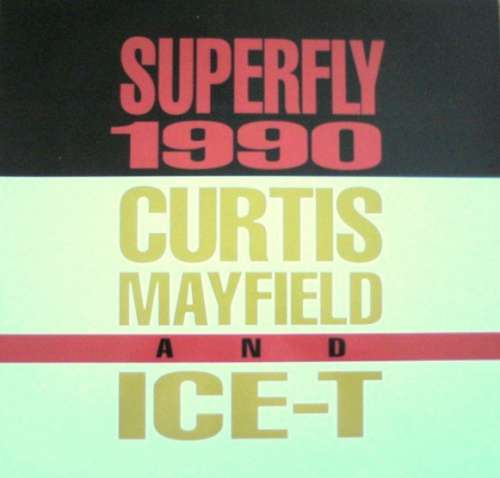 Cover Curtis Mayfield And Ice-T - Superfly 1990 (12, Single) Schallplatten Ankauf