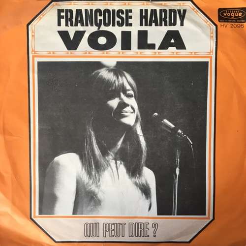 Cover Francoise Hardy* - Voilà / Qui Peut Dire ? (7, Single) Schallplatten Ankauf