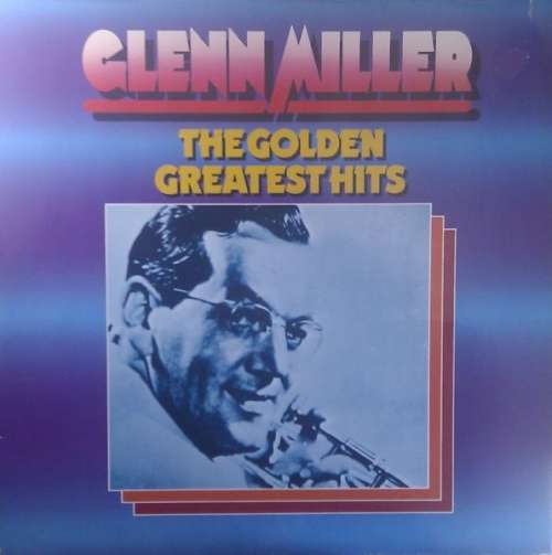 Cover Glenn Miller - The Golden Greatest Hits (2xLP, Comp) Schallplatten Ankauf