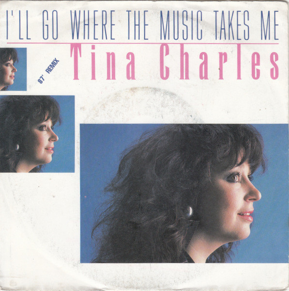 Cover Tina Charles - I'll Go Where The Music Takes Me (87' Remix) (7, Single) Schallplatten Ankauf