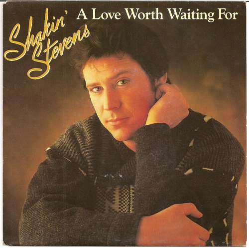 Cover Shakin' Stevens - A Love Worth Waiting For (7, Single) Schallplatten Ankauf