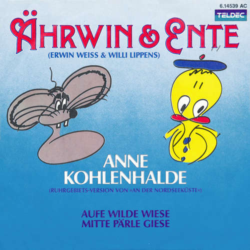 Cover Ährwin & Ente - Anne Kohlenhalde (7, Single) Schallplatten Ankauf