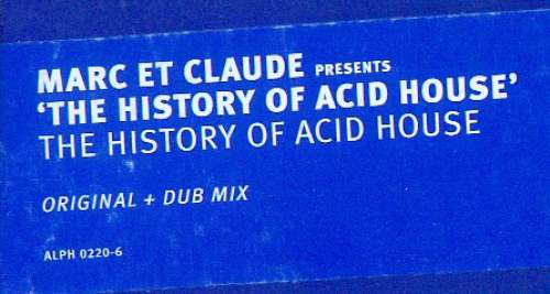 Cover Marc Et Claude - The History Of Acid House (12) Schallplatten Ankauf