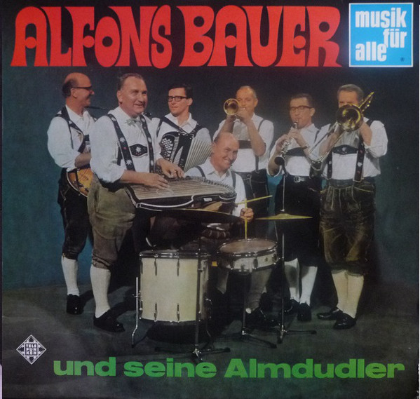 Cover Alfons Bauer Und Seine Almdudler - Alfons Bauer Und Seine Almdudler (LP, Album) Schallplatten Ankauf