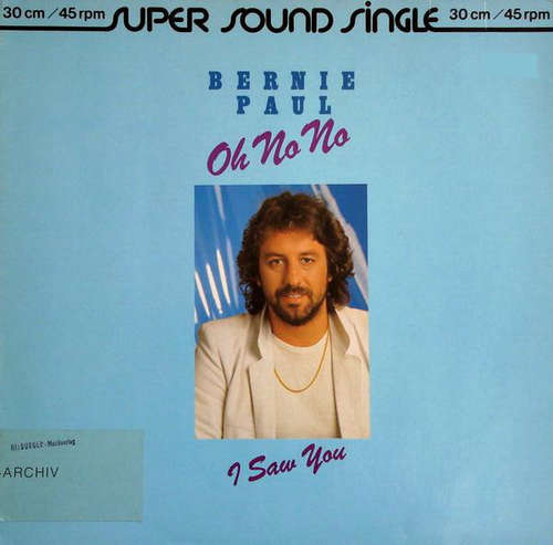 Cover Bernie Paul - Oh No No / I Saw You (12, Single) Schallplatten Ankauf