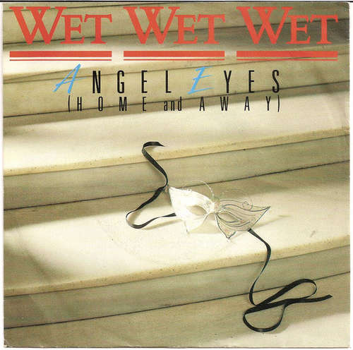 Bild Wet Wet Wet - Angel Eyes (Home And Away) (7, EP) Schallplatten Ankauf