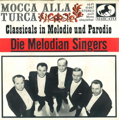 Cover Die Melodian Singers - Mocca Alla Turca - Classicals In Melodie Und Parodie (7) Schallplatten Ankauf