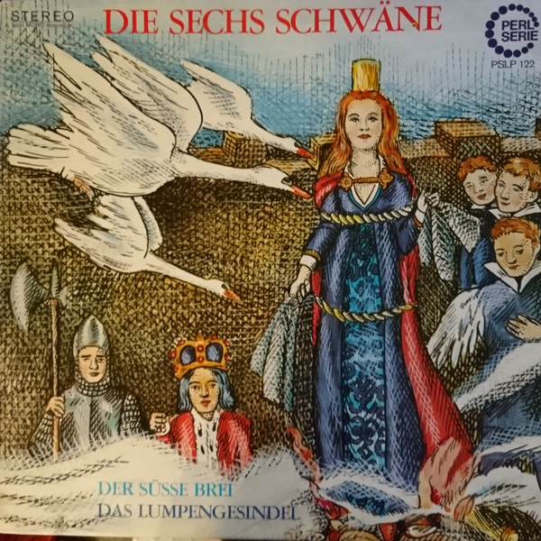Cover Gebrüder Grimm - Die Sechs Schwäne / Der Süße Brei / Das Lumpengesindel (LP) Schallplatten Ankauf