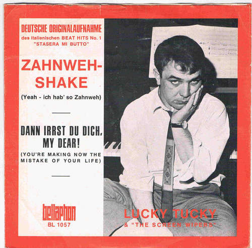 Cover Lucky Tucky & The Screen Wipers* - Zahnweh-Shake (Yeah - Ich Hab' So Zahnweh) / Dann Irrst Du Dich, My Dear! (You're Making The Mistake Of Your Life) (7, Single) Schallplatten Ankauf