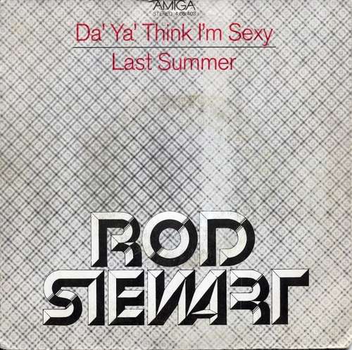Bild Rod Stewart - Da' Ya' Think I'm Sexy / Last Summer (7, Single) Schallplatten Ankauf