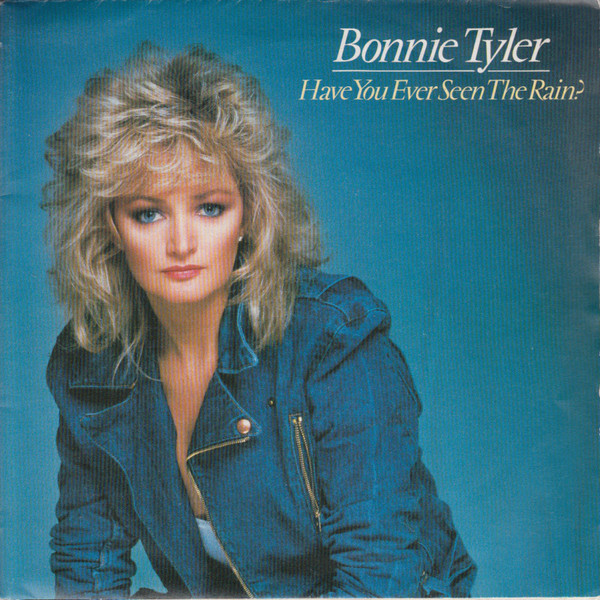 Cover Bonnie Tyler - Have You Ever Seen The Rain? (7, Single, Pos) Schallplatten Ankauf