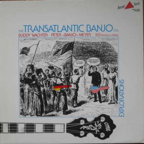 Cover Buddy Wachter • Peter »Banjo« Meyer* - The Transatlantic Banjo Co. (Explorations) (LP, Album) Schallplatten Ankauf