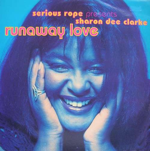 Cover Serious Rope Presents Sharon Dee Clarke - Runaway Love (12) Schallplatten Ankauf