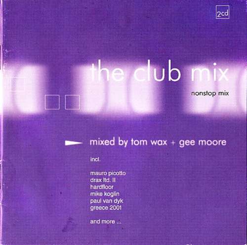 Cover Tom Wax + Gee Moore - The Club Mix (2xCD, Mixed) Schallplatten Ankauf