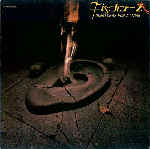 Cover Fischer-Z - Going Deaf For A Living (LP, Album, RE) Schallplatten Ankauf
