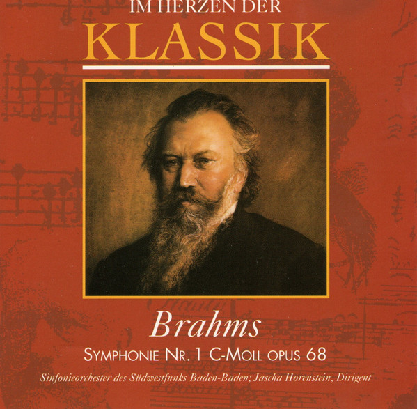 Cover Brahms*, Sinfonieorchester Des Südwestfunks Baden-Baden*, Jascha Horenstein - Im Herzen Der Klassik - Symphonie Nr. 1 C-Moll Opus 68 (CD) Schallplatten Ankauf