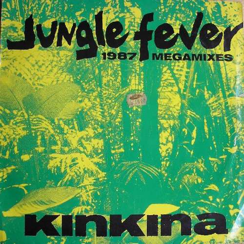 Bild Kinkina - Jungle Fever (1987 Megamixes) (12) Schallplatten Ankauf