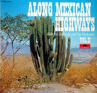 Cover Roberto Delgado - Along Mexican Highways, Vol. 2 (LP) Schallplatten Ankauf