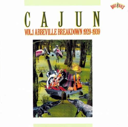 Bild Various - Cajun Vol. 1 Abbeville Breakdown 1929-1939 (CD, Comp, Mono) Schallplatten Ankauf