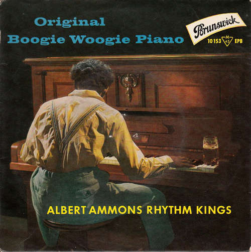 Cover Albert Ammons Rhythm Kings* - Original Boogie Woogie Piano (7, EP) Schallplatten Ankauf