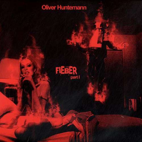 Cover Oliver Huntemann - Fieber (Part I) (12) Schallplatten Ankauf