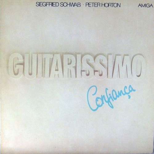 Cover Siegfried Schwab · Peter Horton - Guitarissimo · Confiança (LP, Album, Blu) Schallplatten Ankauf