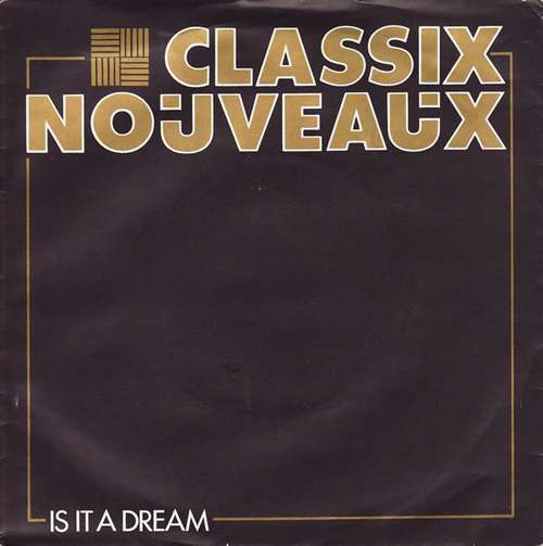 Cover Classix Nouveaux - Is It A Dream (7, Single) Schallplatten Ankauf