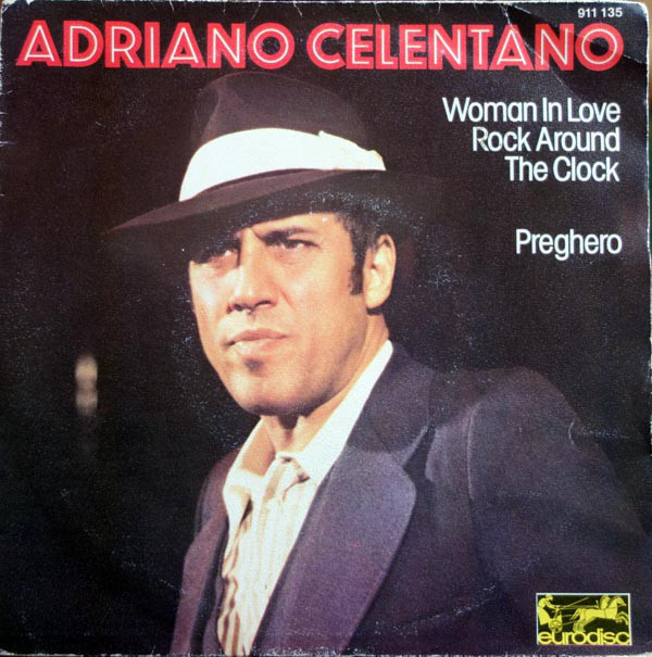 Cover Adriano Celentano - Woman In Love - Rock Around The Clock / Preghero (7, Single) Schallplatten Ankauf
