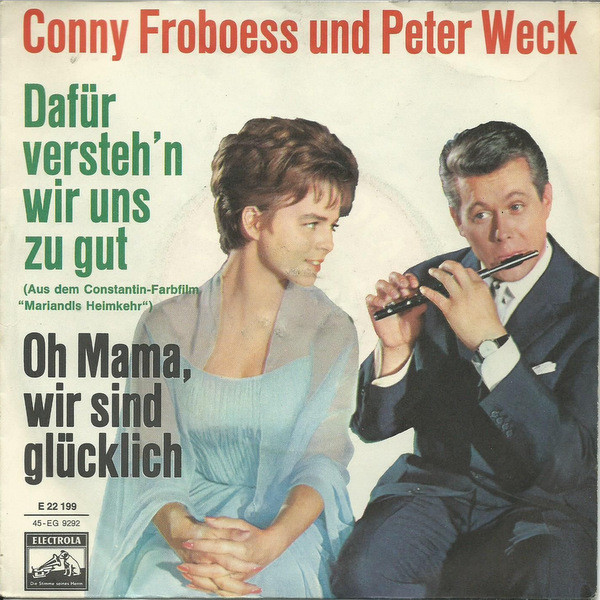 Cover Conny Froboess Und Peter Weck - Dafür Versteh'n Wir Uns Zu Gut / Oh Mama, Wir Sind Glücklich (7, Single) Schallplatten Ankauf