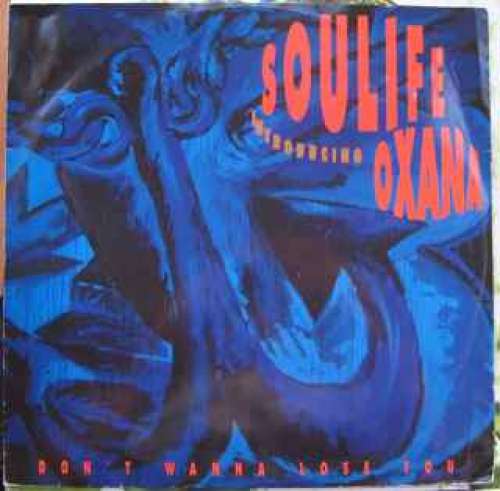 Cover Soulife Introducing Oxana - Don't Wanna Lose You (12) Schallplatten Ankauf
