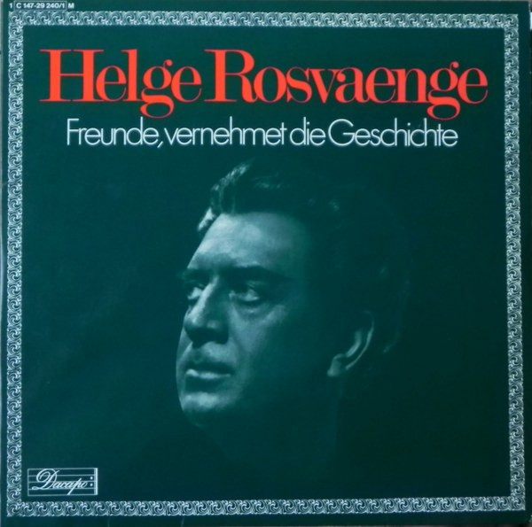 Cover Helge Rosvaenge* - Freunde, Vernehmet Die Geschichte (Das Helge Rosvaenge Album) (2xLP, Album, Comp) Schallplatten Ankauf