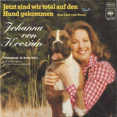 Cover Johanna Von Koczian - Jetzt Sind Wir Total Auf Den Hund Gekommen (Das Lied Vom Hund) (7, Single) Schallplatten Ankauf