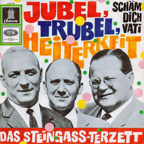 Cover Das Steingass-Terzett - Jubel, Trubel, Heiterkeit (7, Single) Schallplatten Ankauf