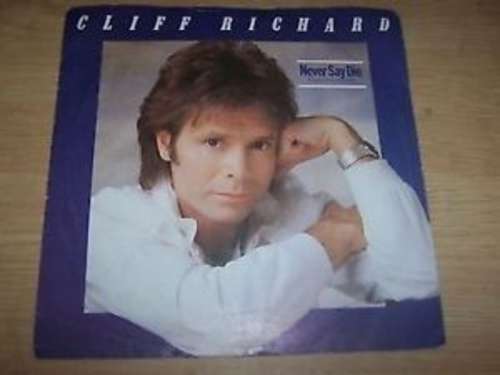 Cover Cliff Richard - Never Say Die (Give A Little Bit More) (7, Single) Schallplatten Ankauf