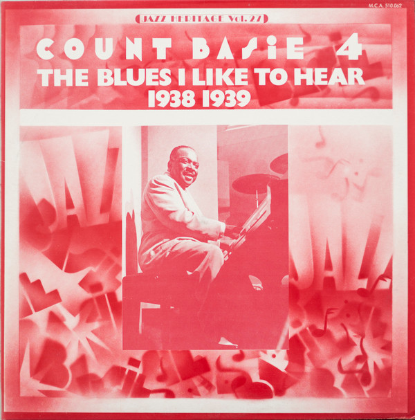 Cover Count Basie - The Blues I Like To Hear (1938 1939) (LP, Comp) Schallplatten Ankauf