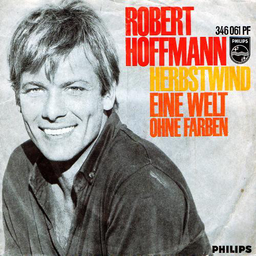 Cover Robert Hoffmann (2) - Herbstwind / Eine Welt Ohne Farben (7, Single) Schallplatten Ankauf